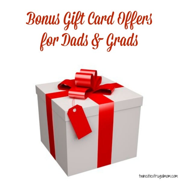Bonus Gift Card Offers Dads Grads