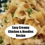 Easy Creamy Chicken & Noodles