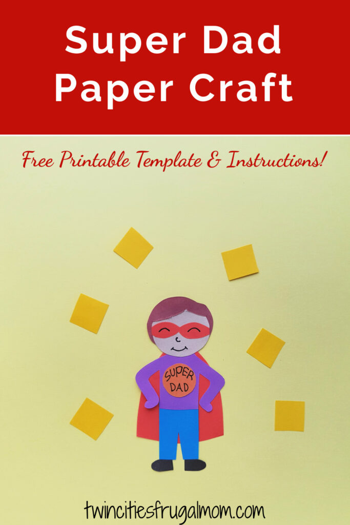 Super Dad Paper Craft - Twin Cities Frugal Mom