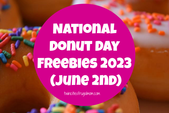 National Donut Day Freebies 2023 June 2nd Twin Cities Frugal Mom 2588