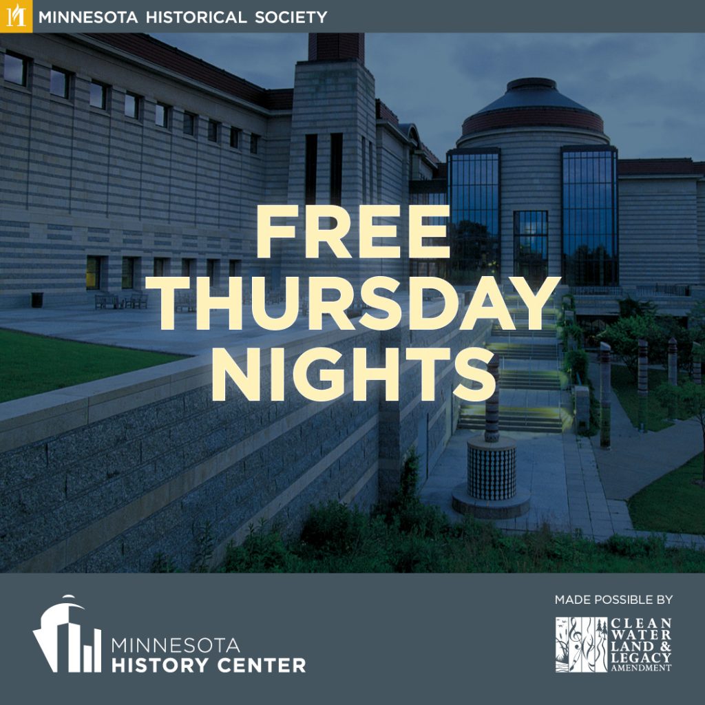 Free Admission at the Minnesota History Center on Thursday Nights ...