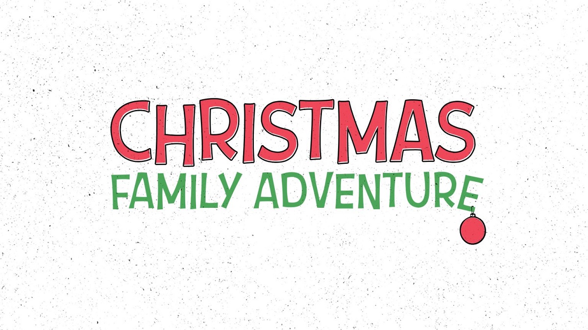 Christmas Family Adventure
